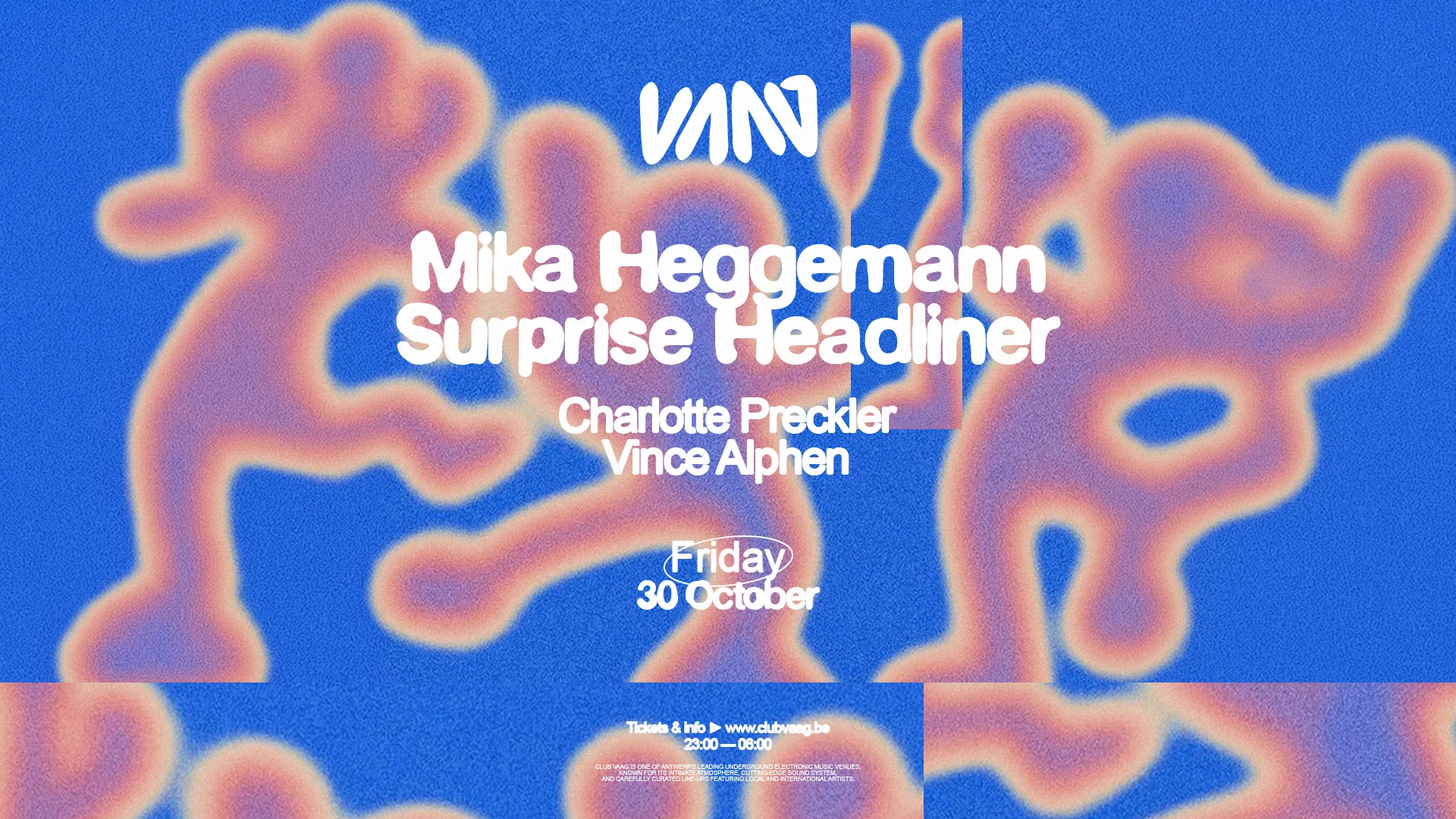 Club Vaag Invites MIKA HEGGEMANN & SUPRISE HEADLINER op Facebook