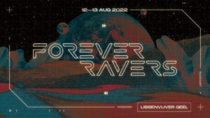 Forever Ravers Festival 2022